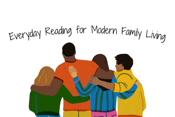 Everyday Reading for Modern Family Living: The Importance of Reading in Daily Life