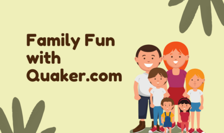 Family Fun with Quaker.com