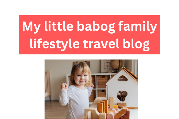 My Little Babog Family Lifestyle Travel Blog: Sharing Our Adventures and Experiences