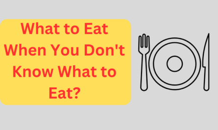 What to Eat When You Don't Know What to Eat?