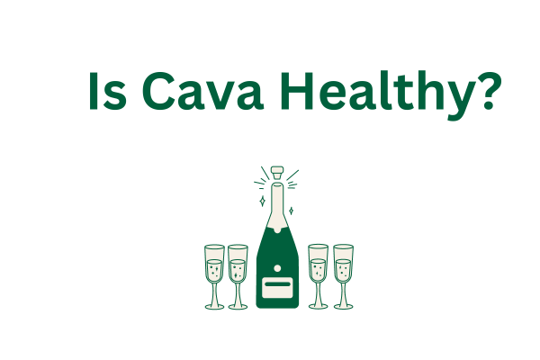 Is Cava Healthy? Exploring the Health Benefits of Cava