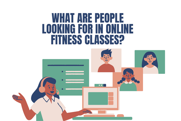 What Are People Looking for in Online Fitness Classes?