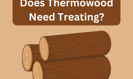 Does Thermowood Need Treating?