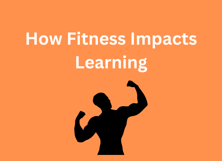 How Fitness Impacts Learning