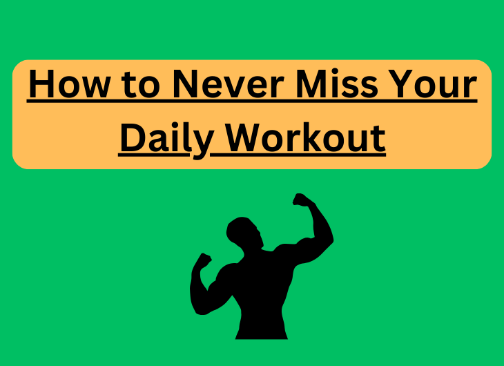 How to Never Miss Your Daily Workout