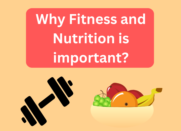 Why Fitness and Nutrition is important?