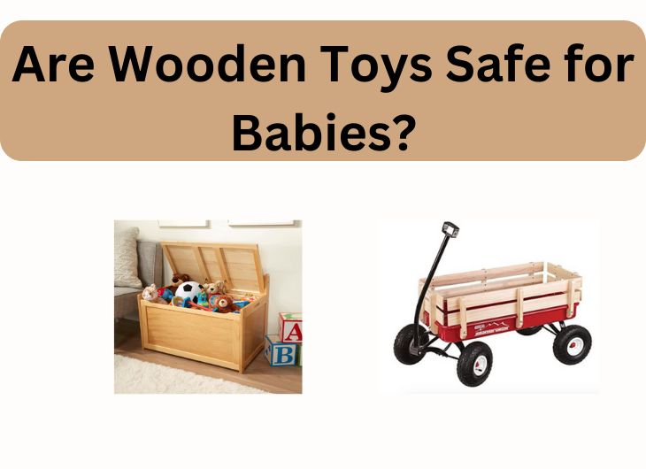 Are Wooden Toys Safe for Babies?