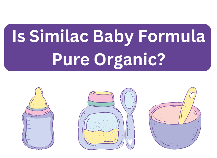 Is Similac Baby Formula Pure Organic?